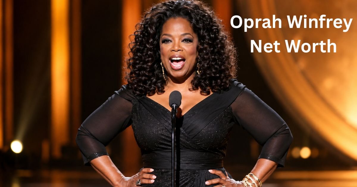 Oprah Winfrey Net Worth: Wealth and Media Empire 